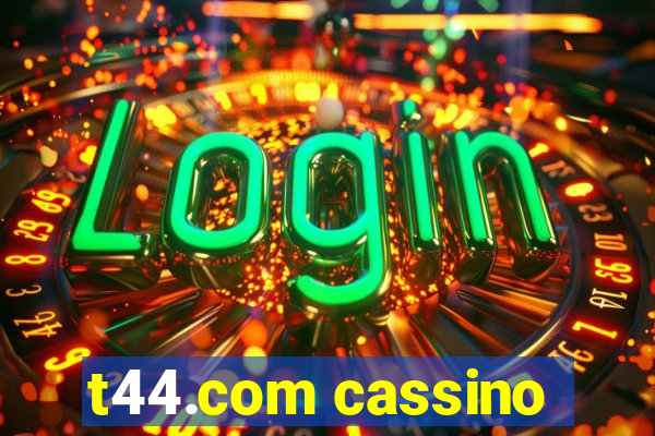 t44.com cassino